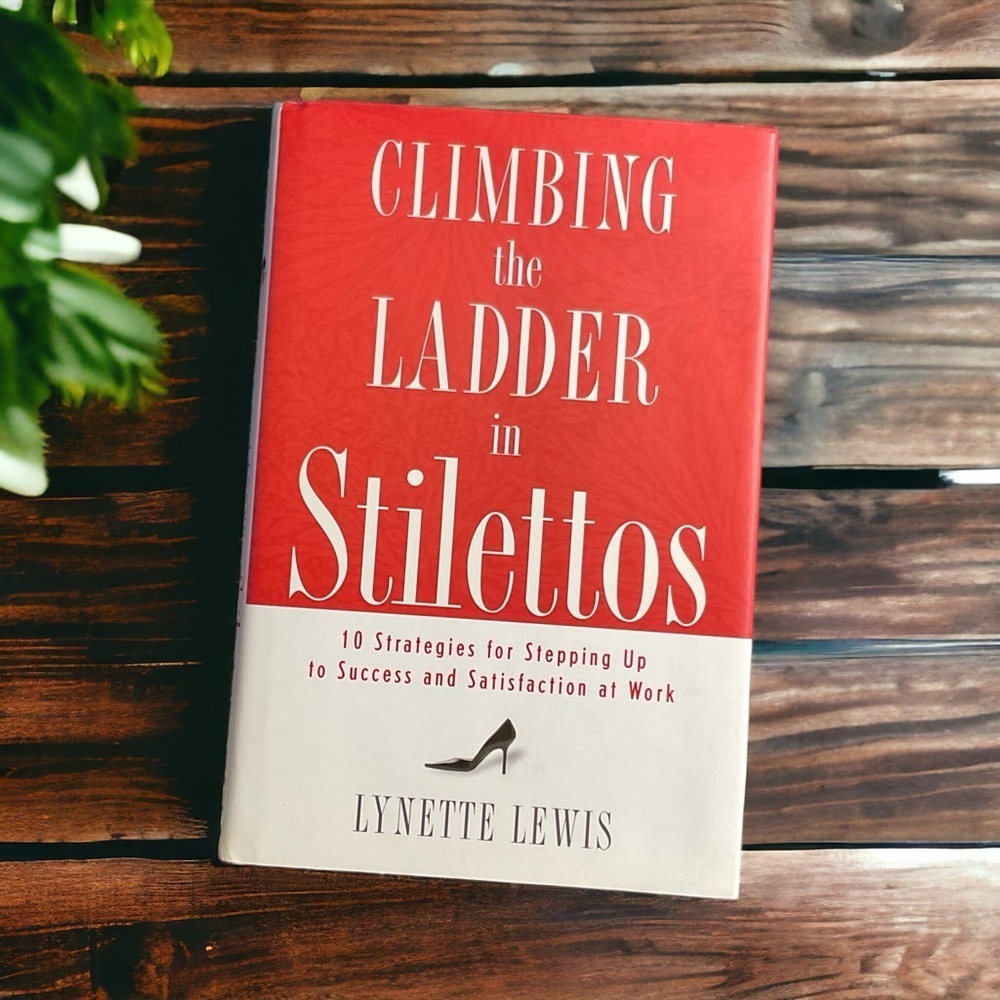 Climbing Ladder in Stilettos Lynette Lewis Career Women Business